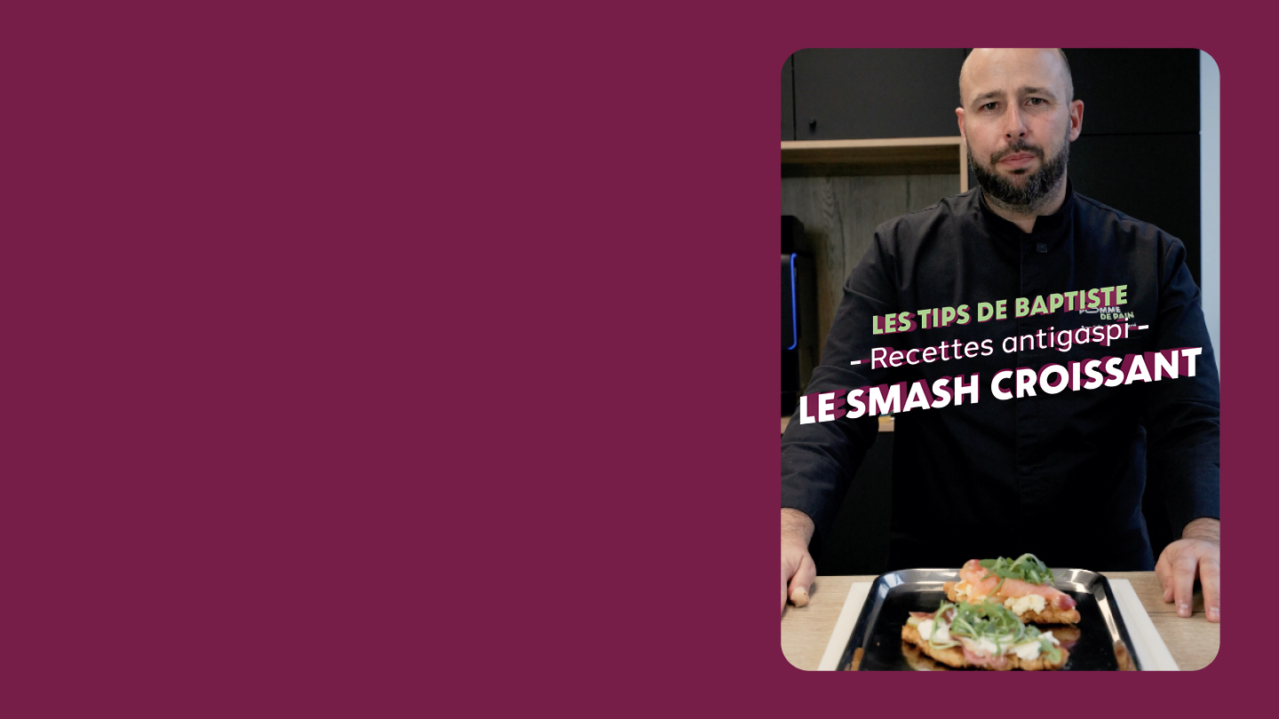 LE SMASH CROISSANT pour ne plus jeter vos croissants de la veille !